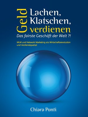 cover image of Lachen, Klatschen, Geld verdienen. Das fairste Geschäft der Welt ?!